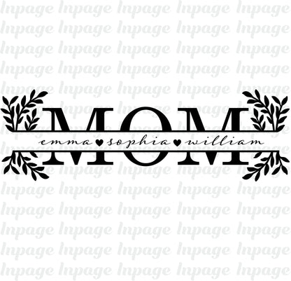 Mom Split Monogram Svg, Floral Mom Label Tag PNG files, Mothers Day Personalize Mom Gift Svg, Customize with name Cut files Digital Download