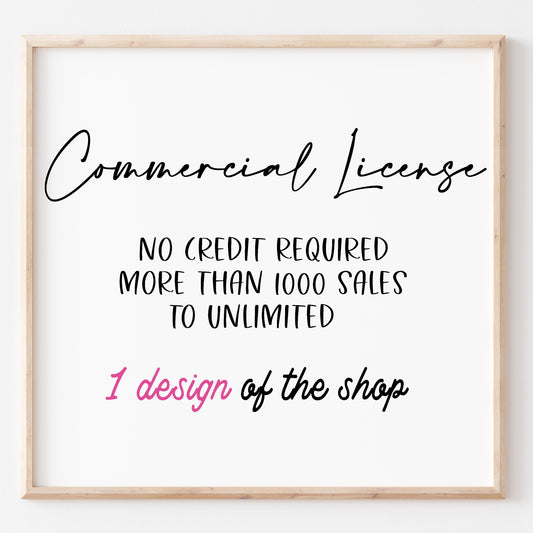 Extended Commercial use License, No Credit License - More than 1000 sales to Unlimited - License valid for 1 product of the shop