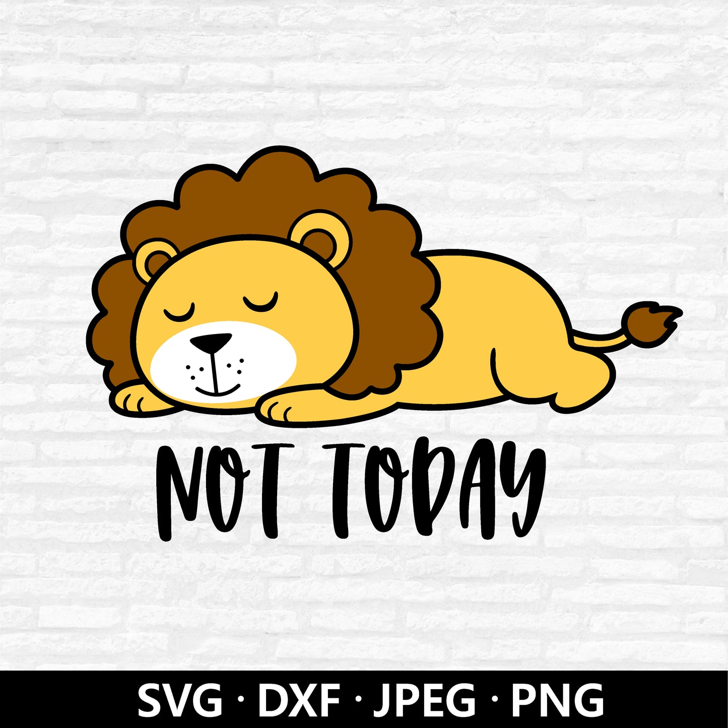 Not Today Lion (Digital Download)