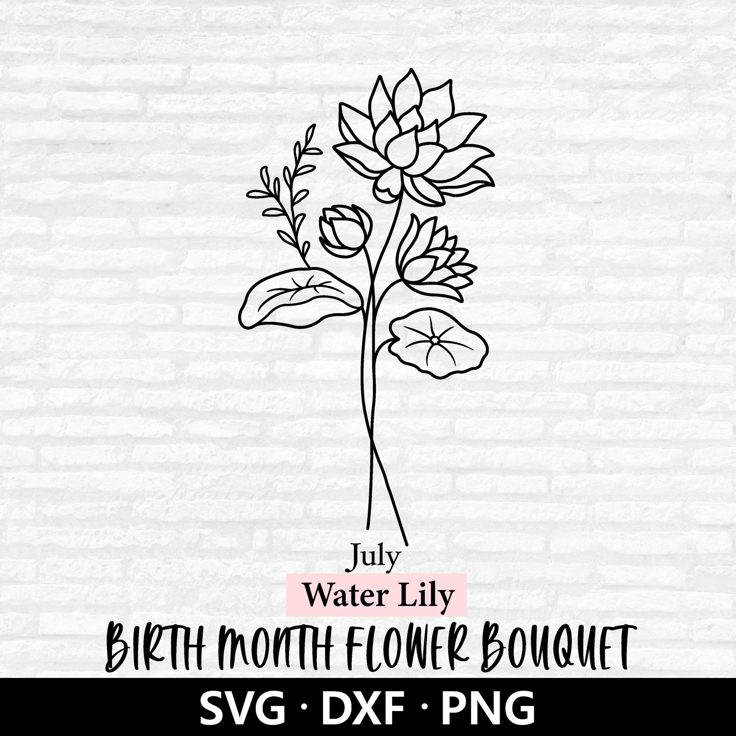 Birth Month Flower Bouquet Svg, Floral Svg, Birth Month Flower, July flower, Water Lily svg, Flower Bouquet cut files Digital Download