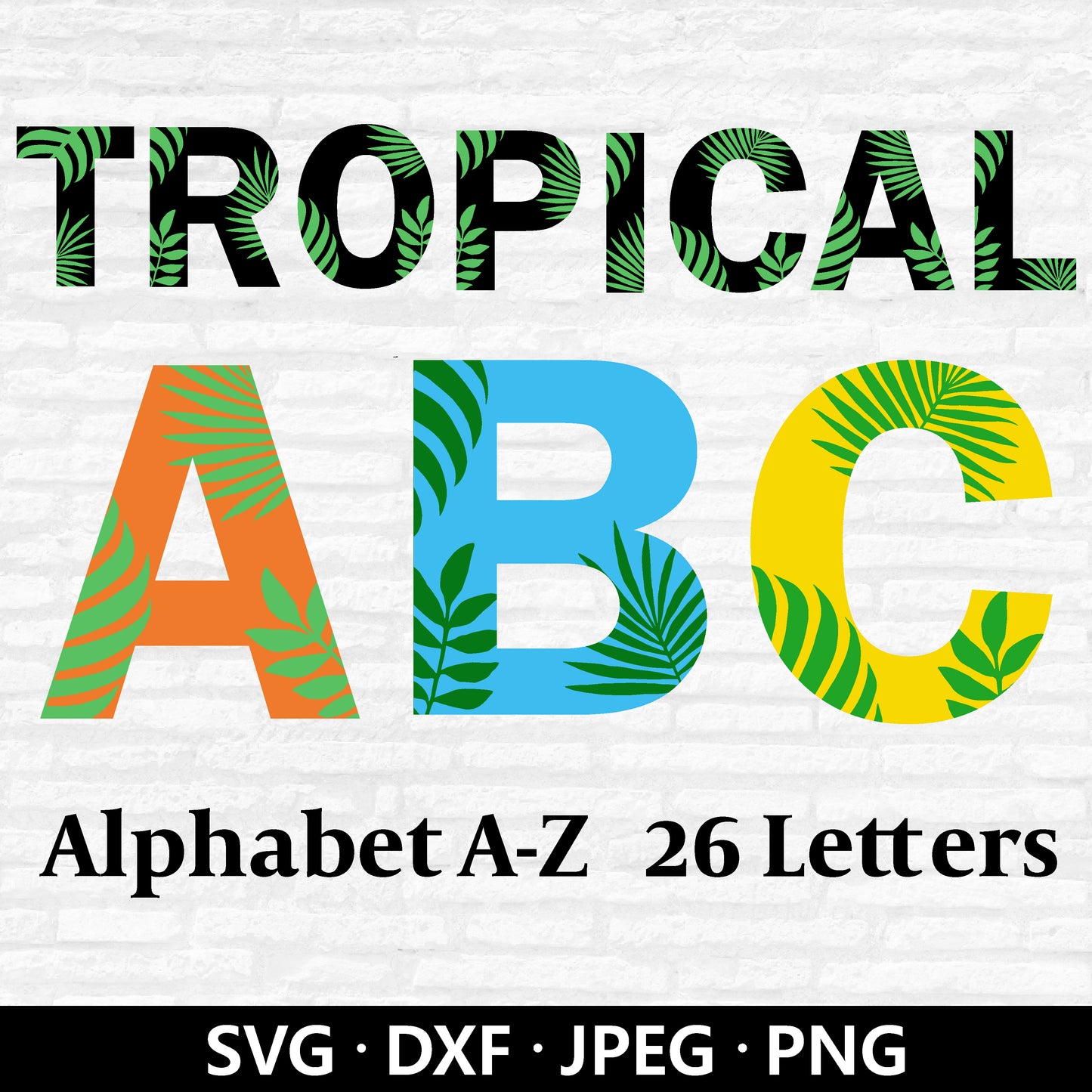 Tropical leaves Alphabet SVG, Tropical Font Letters, Tropical leaf Clipart, Botanical letters, Botanical alphabet Cut files Digital Download