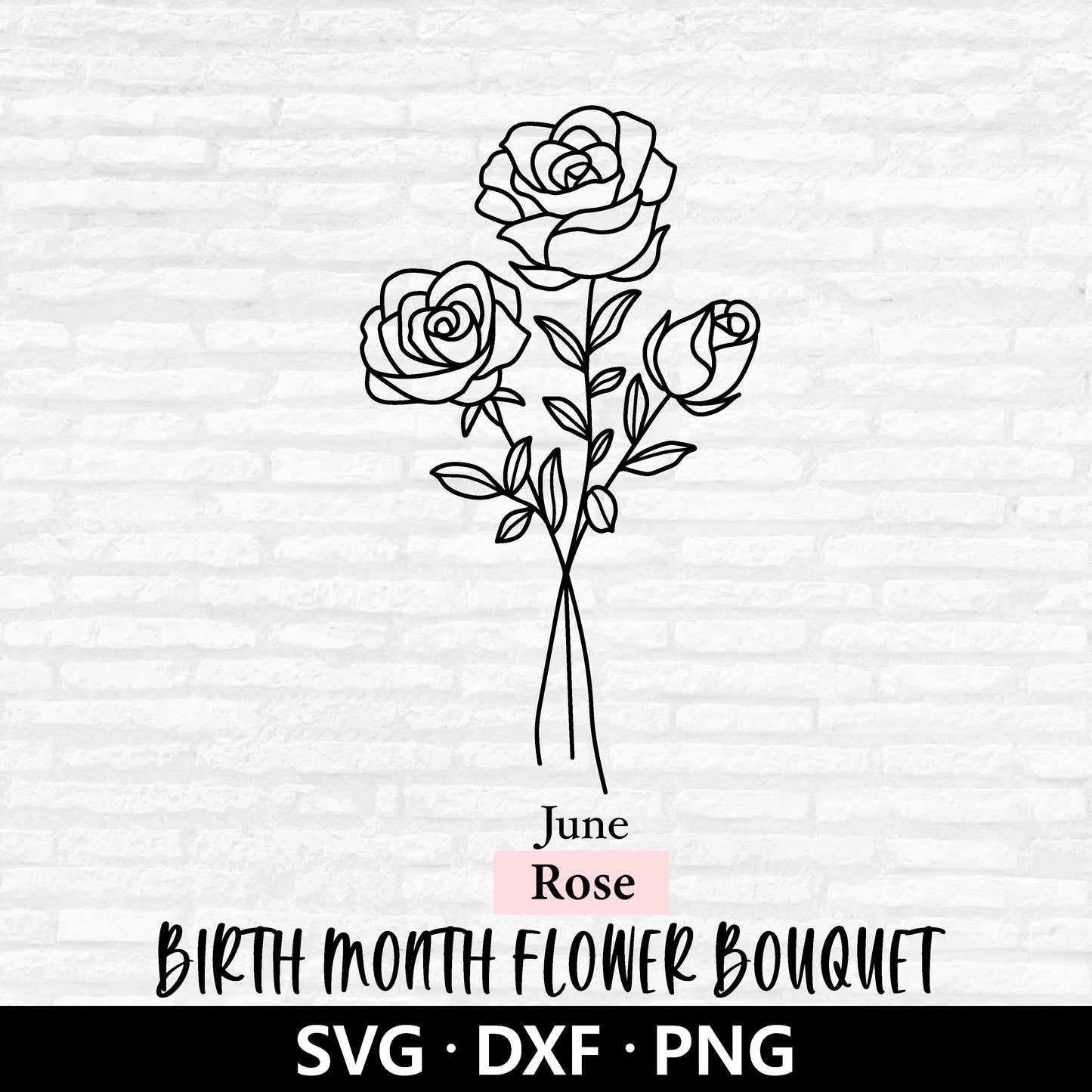 Birth Month Flower Bouquet Svg, Floral Vector, Birth Month Flower, June flower, Rose svg, Birthday Flower Bouquet Cut files Digital Download