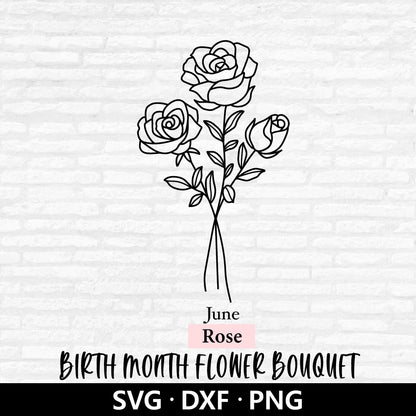 Birth Month Flower Bouquet Svg, Floral Vector, Birth Month Flower, June flower, Rose svg, Birthday Flower Bouquet Cut files Digital Download