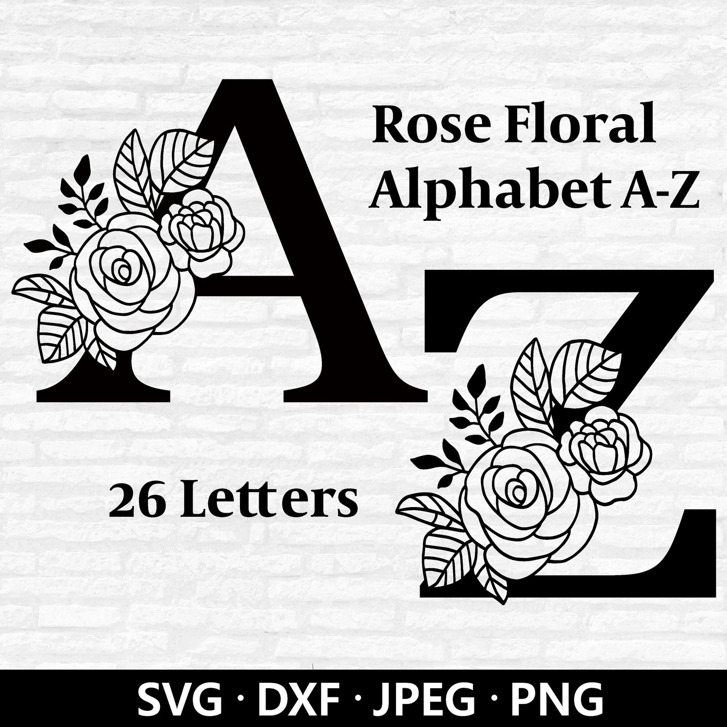 Rose Alphabet Letter svg, Floral alphabet PNG, Fancy Capital Letters DXF files, Rose Bouquet Svg, Flower Alphabet Cut Files Digital Download