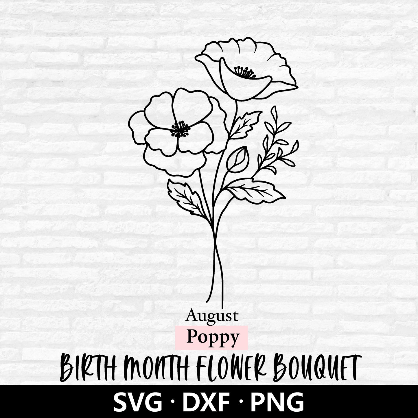 Birth Month Flower Bouquet Svg, Floral Vector, Birth Month Flower, August flower Png, Poppy svg, Flower Bouquet cut files Digital Download